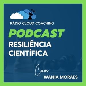 Resiliência Científica by Rádio Cloud Coaching