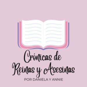 CRÓNICAS DE REINAS Y ASESINAS