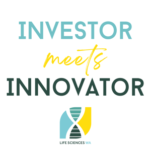 Life Sciences WA Investment Series: Investor Meets Innovator by Life Sciences WA