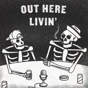 Out Here Livin Podcast