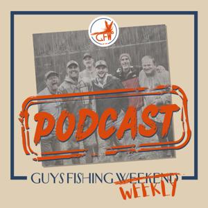 The Guys Fishing Weekly