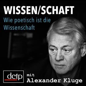 Wie poetisch ist die Wissenschaft by Alexander Kluge