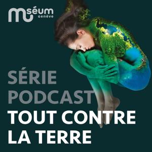 Tout contre la Terre, le podcast