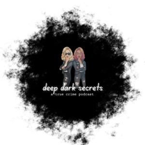 Deep Dark Secrets