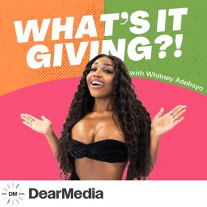 What's It Giving? by Dear Media