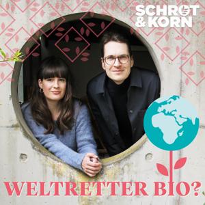 Weltretter Bio? Was Bio dir und dem Planeten wirklich bringt. by Schrot&Korn