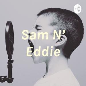 Sam N’ Eddie