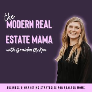 The Modern Real Estate Mama | Real Estate Marketing and Lead Generation for Realtor Moms