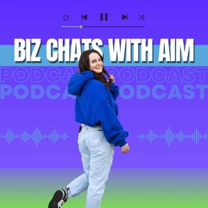 Biz Chats with Aim