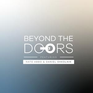 Beyond the Doors by Nate Abbo / Daniel Shkolnik