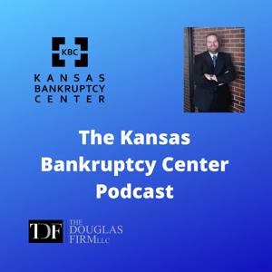 The Kansas Bankruptcy Center Podcast by Norman Douglas