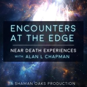 Encounters at the Edge: NDE Stories by Alan L. Champan