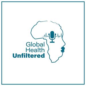Global Health Unfiltered