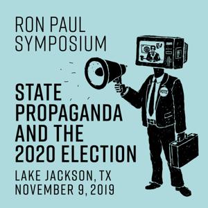 State Propaganda and the 2020 Election by Mises Institute