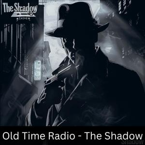 Old Time Radio - The Shadow