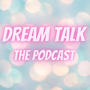 Dream Talk the Podcast by Make it A Combo Productions