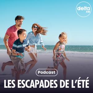 Les escapades de l'été by Delta FM