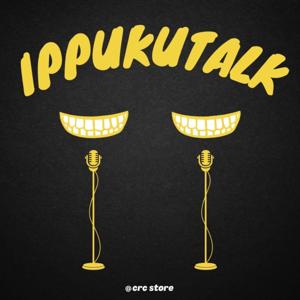 IPPUKU TALK/一服トーク