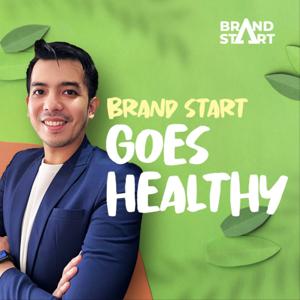 Brand Start Goes Healthy - Brand Development for Better-for-You Food and Beverage CPG Podcast by Brand Start