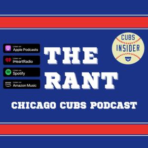 The Rant - Chicago Cubs Podcast by Dugout Sports Media