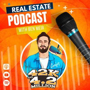 42tomillion - Real Estate Podcast - Ben Meir by Ben Meir