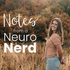 Notes From a Neuro Nerd: The Science Behind Living Your Best Life