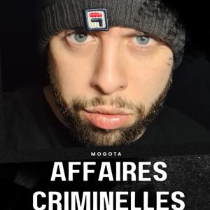 Mogota : True Crime Affaires Criminelles !