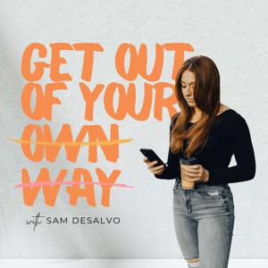 Get Out Of Your Own Way