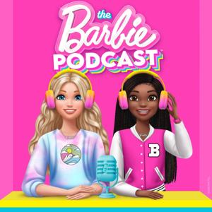 The Barbie Podcast by Mattel