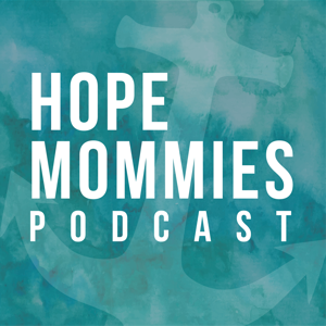 Hope Mommies Podcast