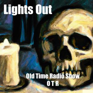 Lights Out - Old Time Radio - OTR