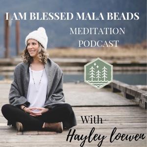 I Am Blessed Mala Beads Meditation Podcast