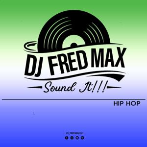 HIP HOP MIXES by DJ Fred Max