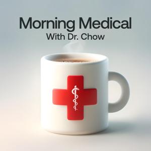 Morning Medical with Dr. Chow