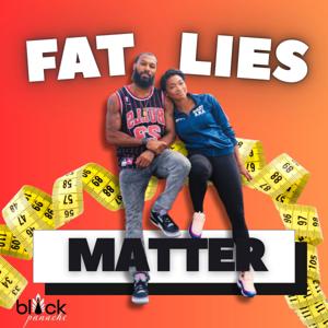 Fat Lies Matter by Black Panache, LLC.