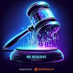 No Reserve Podcast by BidWrangler