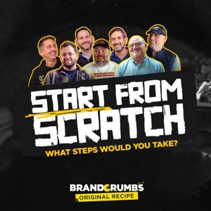 Start from Scratch by BrandCrumbs