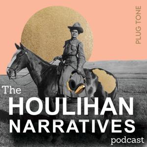 The Houlihan Narratives by Plug Tone Audio | The Houlihan Narratives