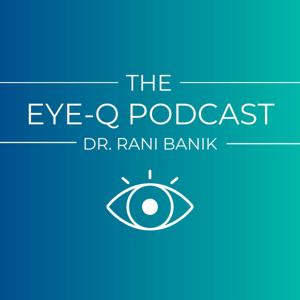 The Eye-Q Podcast