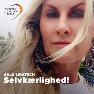 Anja Liratsch – Selvkærlighed!