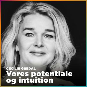 Cecilie Gredal – Vores potentiale og intuition