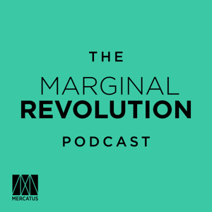 The Marginal Revolution Podcast by Mercatus Center at George Mason University