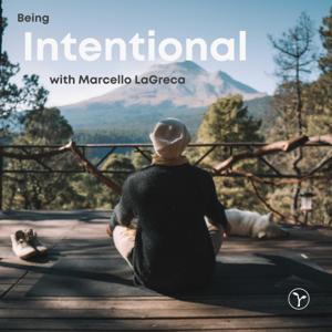 Being Intentional with Marcello LaGreca