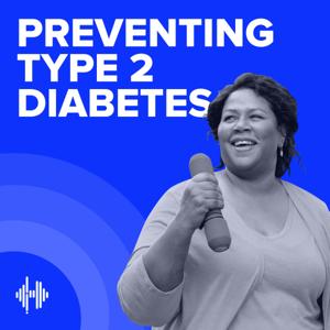 Preventing Type 2 Diabetes Podcast, by Health Unmuted