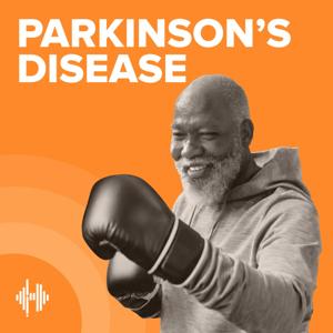 Parkinson's Disease Podcast, by Health Unmuted by Part of the Health Unmuted Audio Library