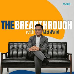 The Breakthrough With Mizi Wahid