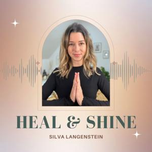 Heal & Shine - heile & entfalte dich Selbst