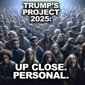 Trump's Project 2025: Up Close and Personal by Bill Press Partners, LLC