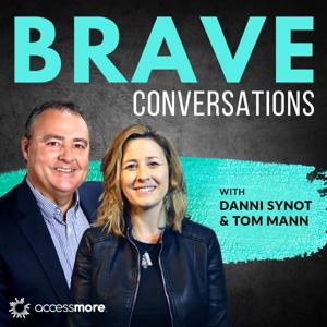 Brave Conversations with Danni Synot & Tom Mann by AccessMore