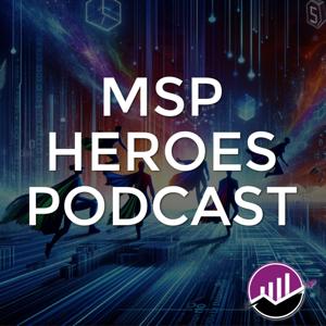 MSP Heros Podcast by Growth Generators